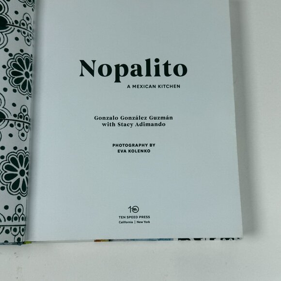 Nopalito A Mexican Kitchen Hardcover Cookbook By Gonzalo Guzmán With Recipes - Picture 2 of 7